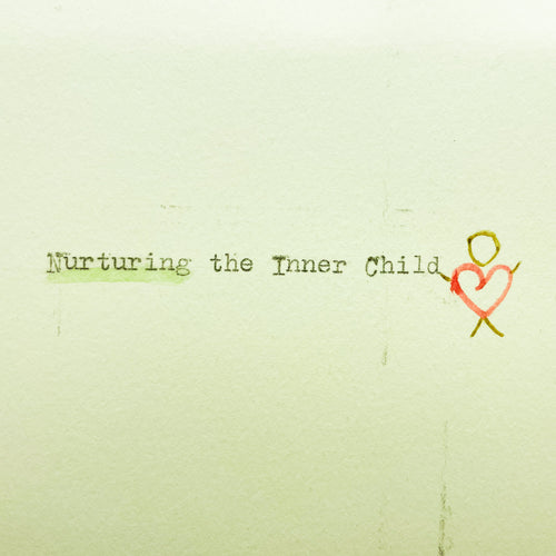 Nurturing the Inner Child