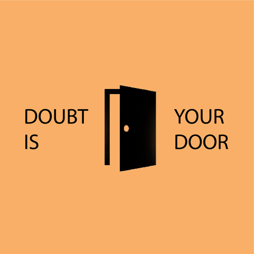 Doubt Is Your Door