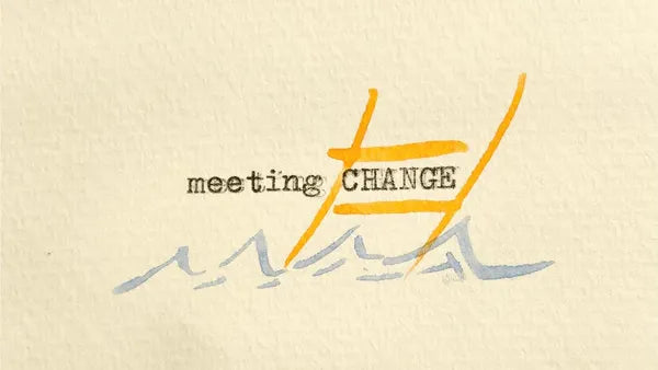 Meeting Change